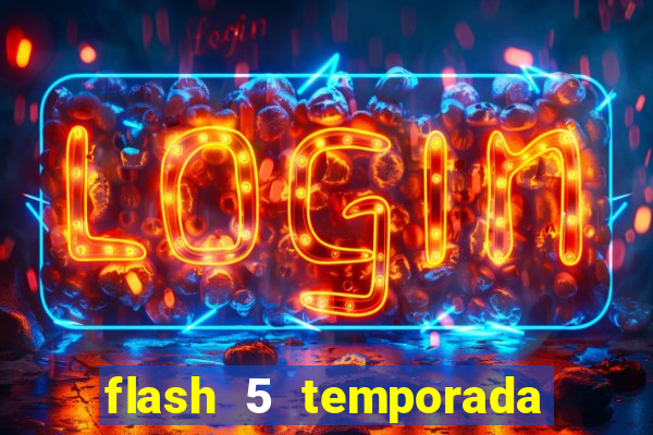 flash 5 temporada ep 9 continua em arrow