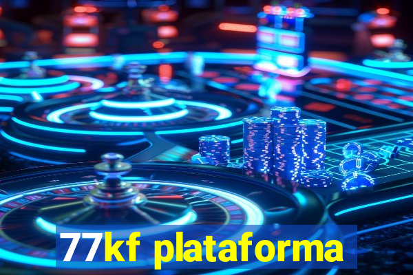 77kf plataforma