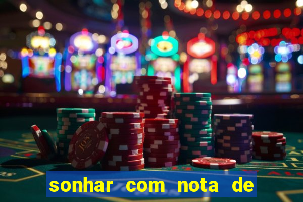 sonhar com nota de 5 reais no jogo do bicho