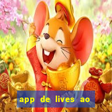 app de lives ao vivo 18