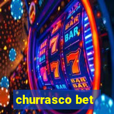 churrasco bet