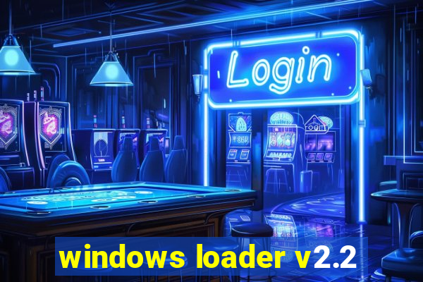 windows loader v2.2