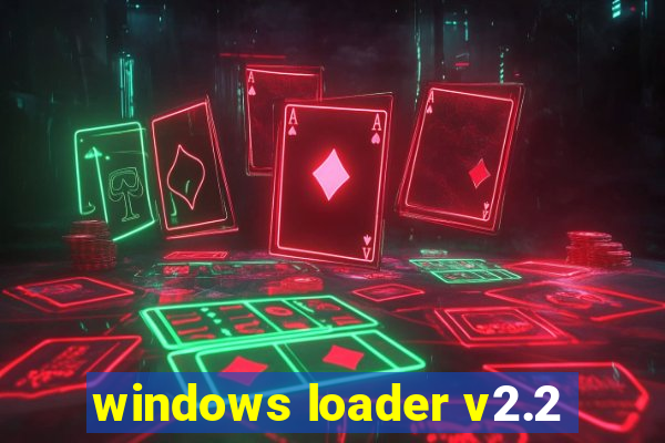 windows loader v2.2