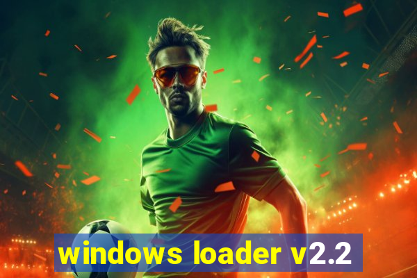 windows loader v2.2