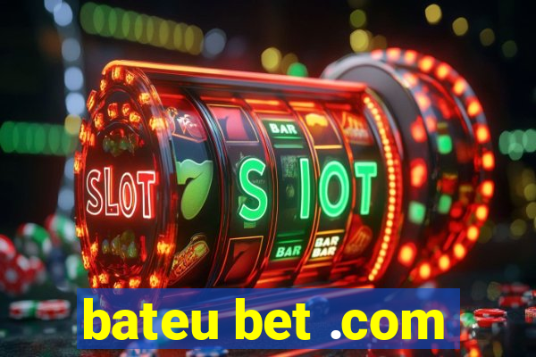 bateu bet .com