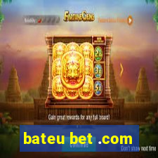 bateu bet .com