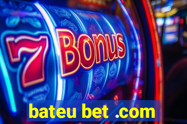 bateu bet .com