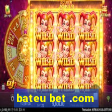 bateu bet .com