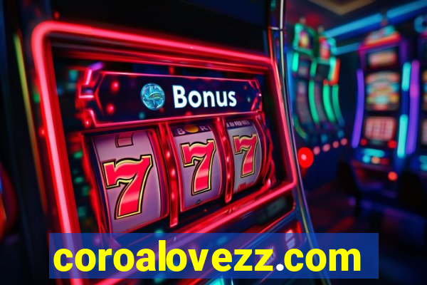 coroalovezz.com