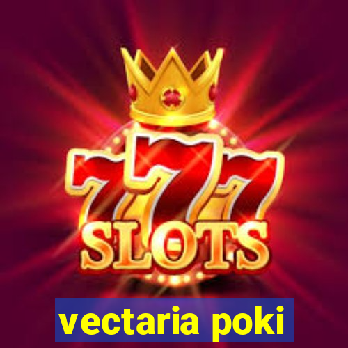 vectaria poki