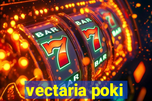 vectaria poki