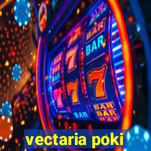 vectaria poki