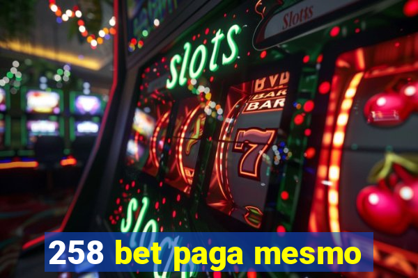 258 bet paga mesmo