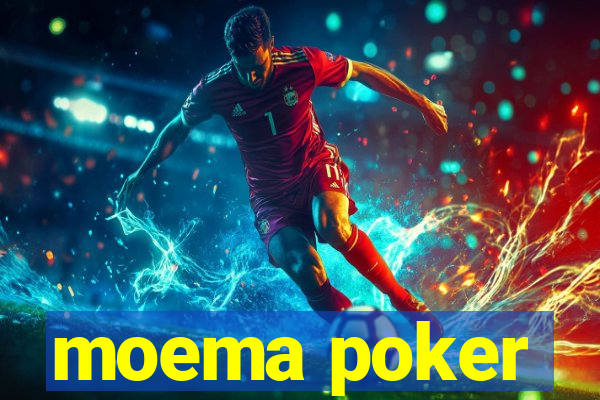 moema poker