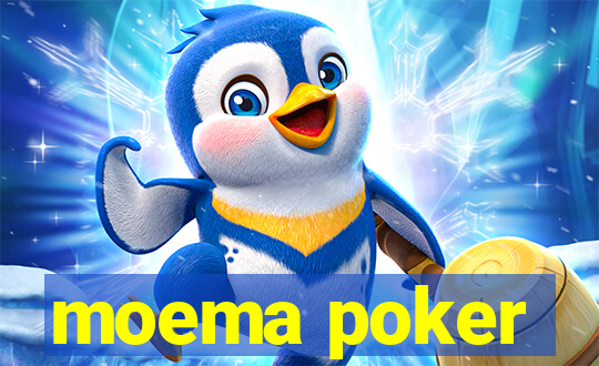 moema poker