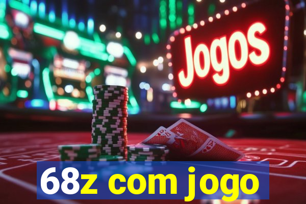 68z com jogo