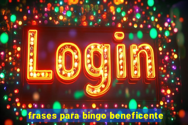 frases para bingo beneficente