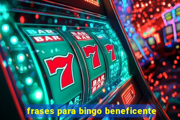 frases para bingo beneficente