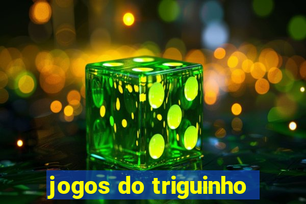 jogos do triguinho