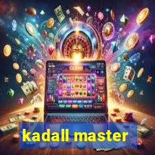 kadall master