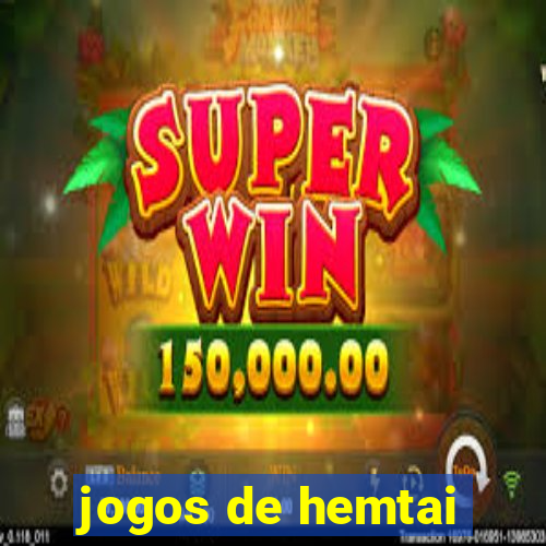 jogos de hemtai