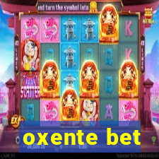 oxente bet