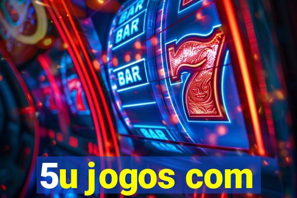 5u jogos com