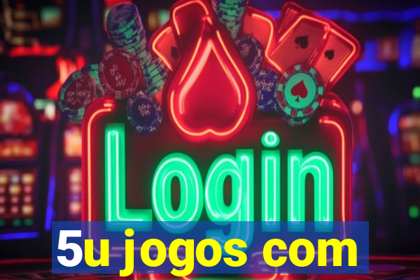 5u jogos com