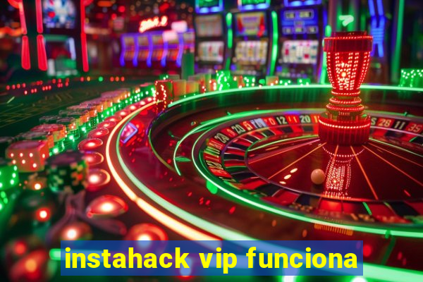 instahack vip funciona