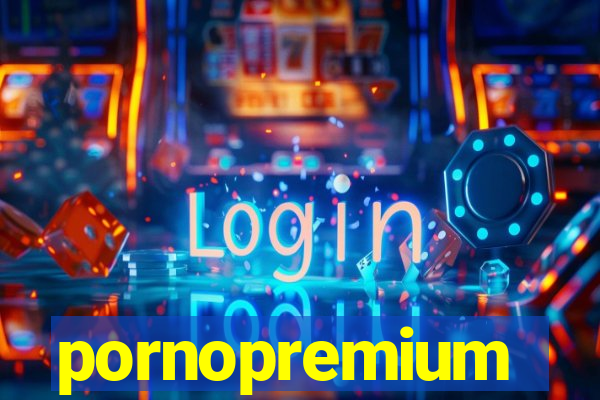 pornopremium