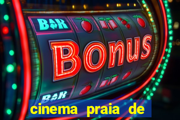 cinema praia de belas shopping