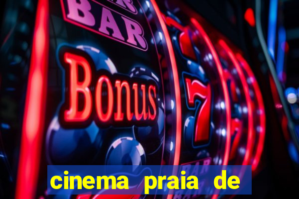 cinema praia de belas shopping