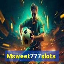 Msweet777slots