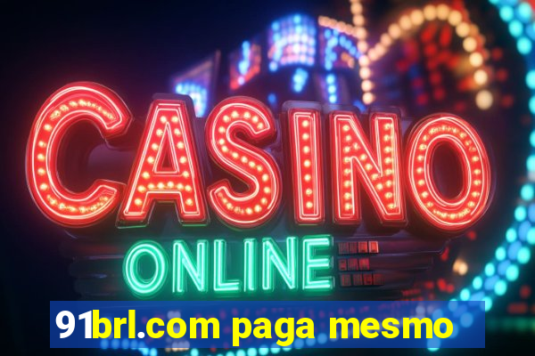 91brl.com paga mesmo