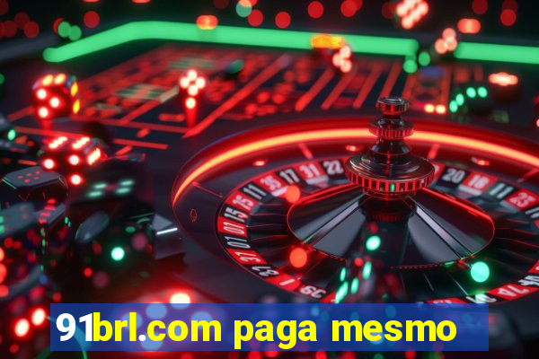 91brl.com paga mesmo