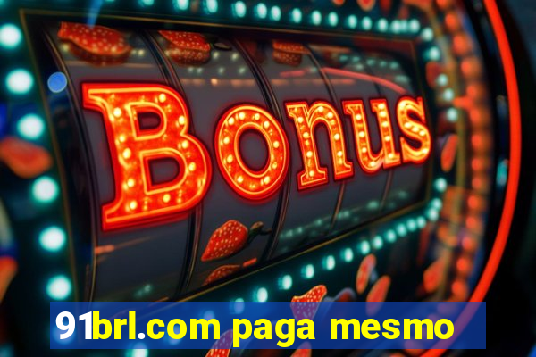 91brl.com paga mesmo