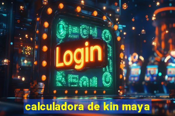 calculadora de kin maya