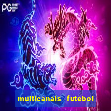 multicanais futebol ao vivo