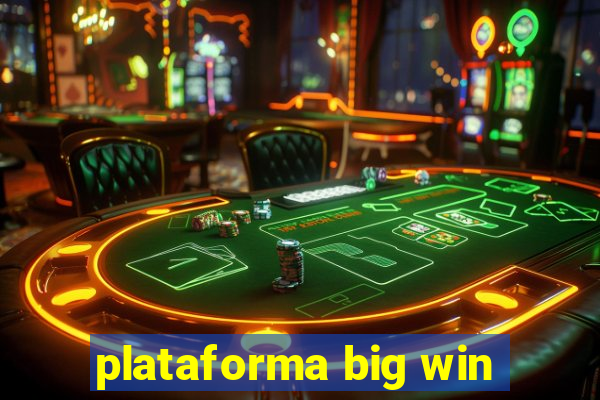 plataforma big win