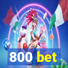 800 bet