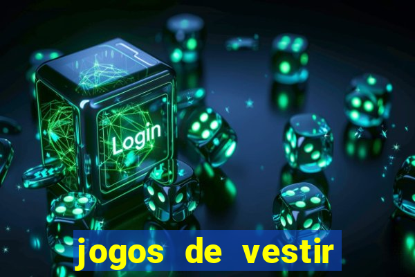 jogos de vestir pessoas ricas