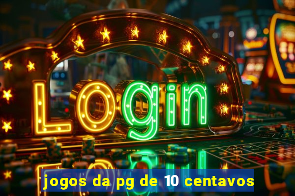 jogos da pg de 10 centavos