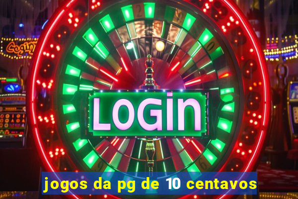 jogos da pg de 10 centavos