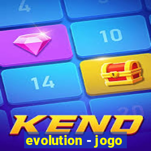 evolution - jogo