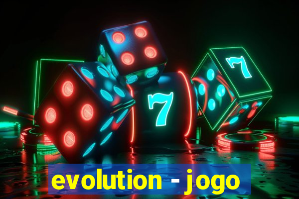 evolution - jogo