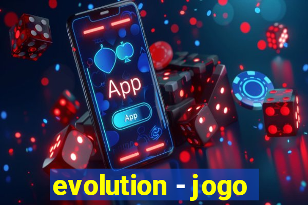 evolution - jogo