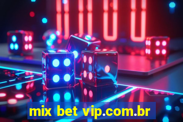 mix bet vip.com.br