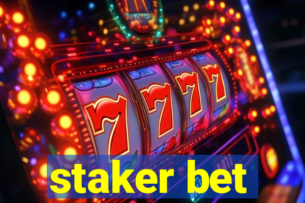 staker bet