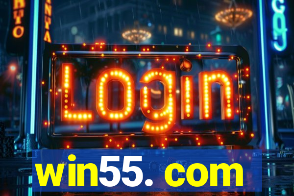 win55. com