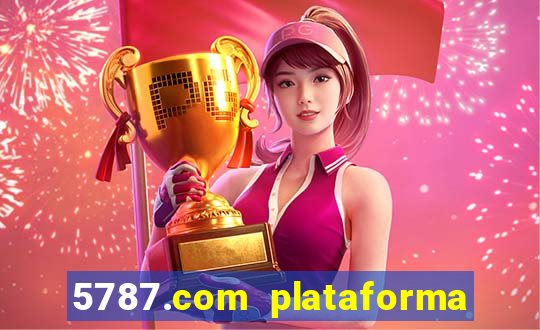 5787.com plataforma de jogos